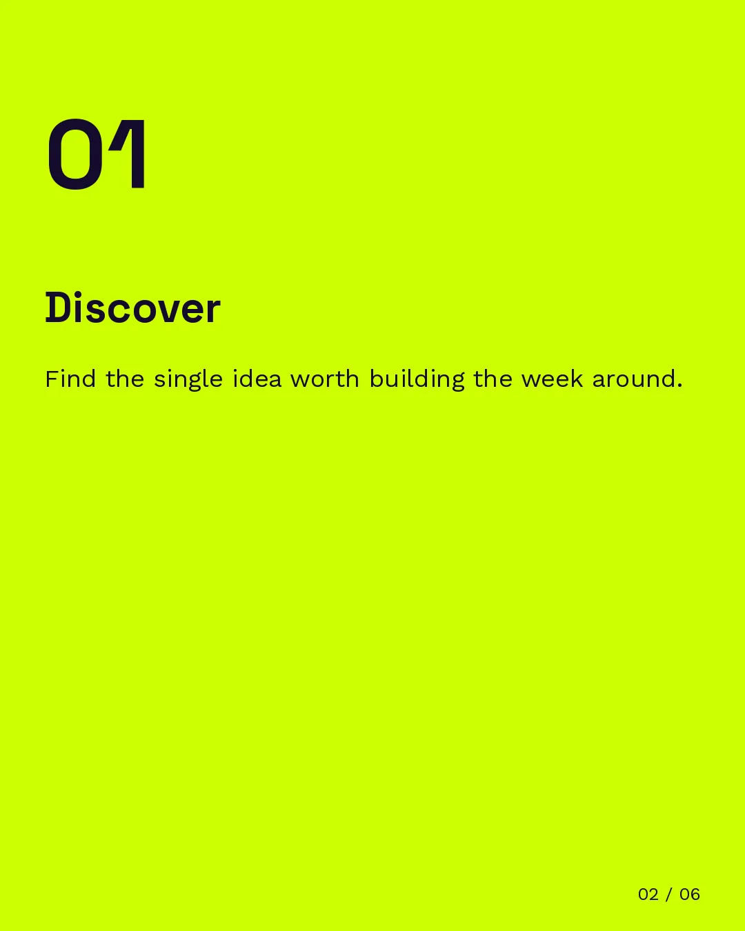 Carousel slide one, headed Discover, find the single idea worth building the week around.